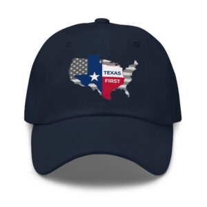 Texas Above All Else Dad Cap